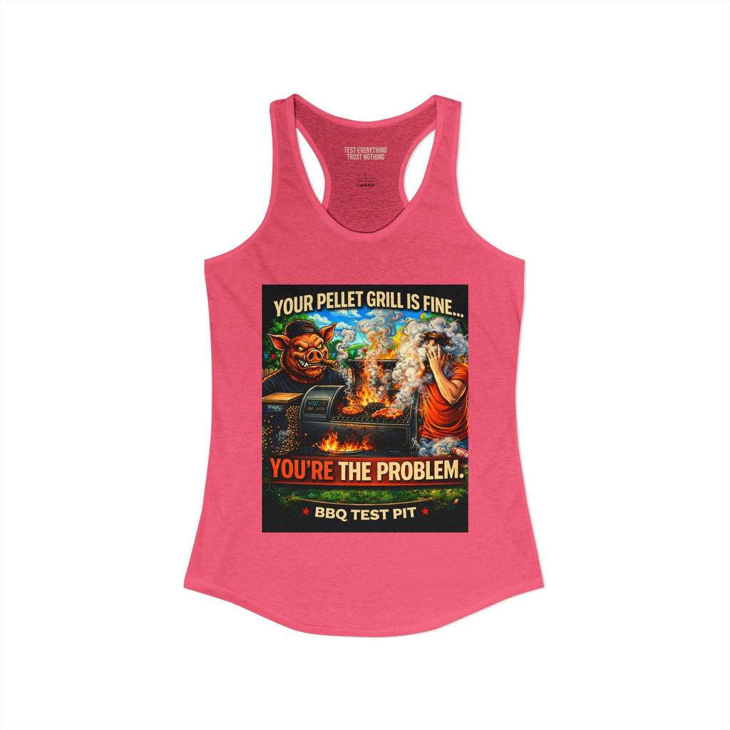BBQ Test Pit You're The Problem women's tank mockup