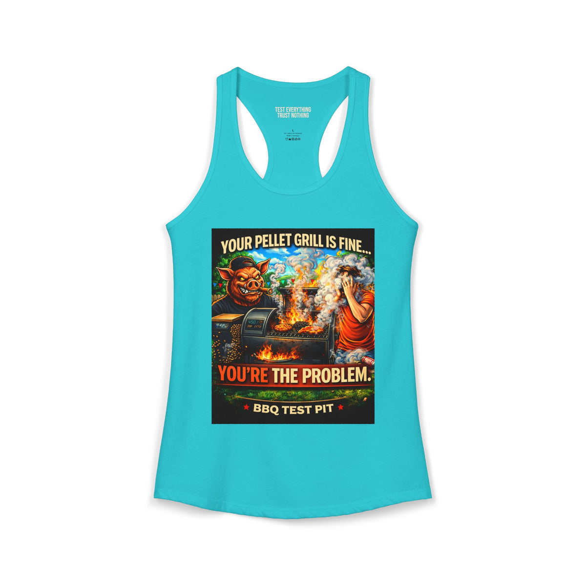 BBQ Test Pit You're The Problem women's tank mockup