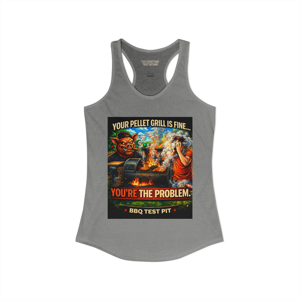 BBQ Test Pit You're The Problem women's tank mockup