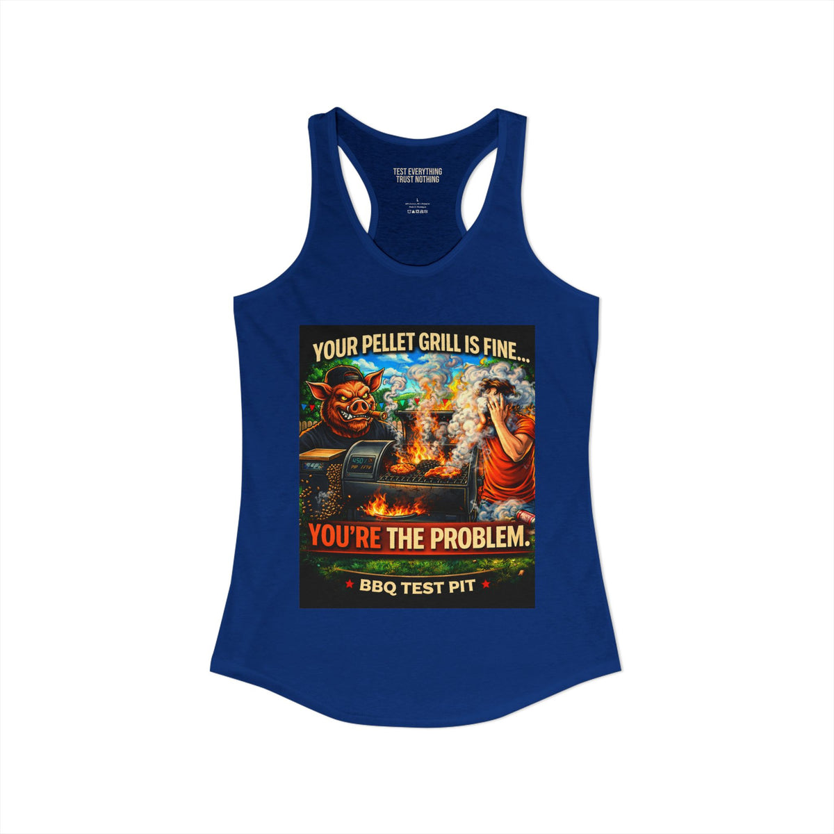 BBQ Test Pit You're The Problem women's tank mockup