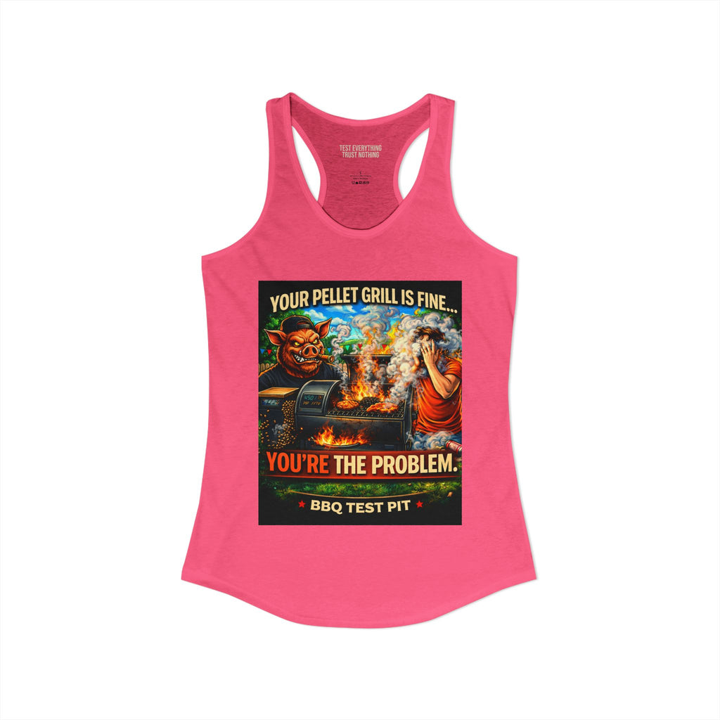 BBQ Test Pit You're The Problem women's tank mockup